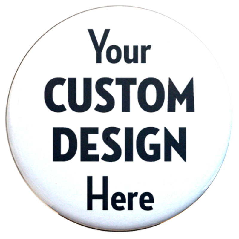 Custom Pinback Buttons 2.25" Round - Union made - Made in USA - Buttonsmith Inc.